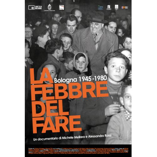 La febbre del fare - Bologna 1945–1980 - Mammut Film