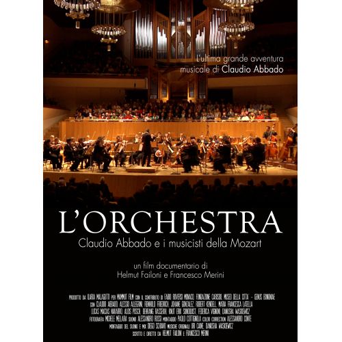 L'Orchestra - Claudio Abbado e i musicisti della Mozart - Mammut Film